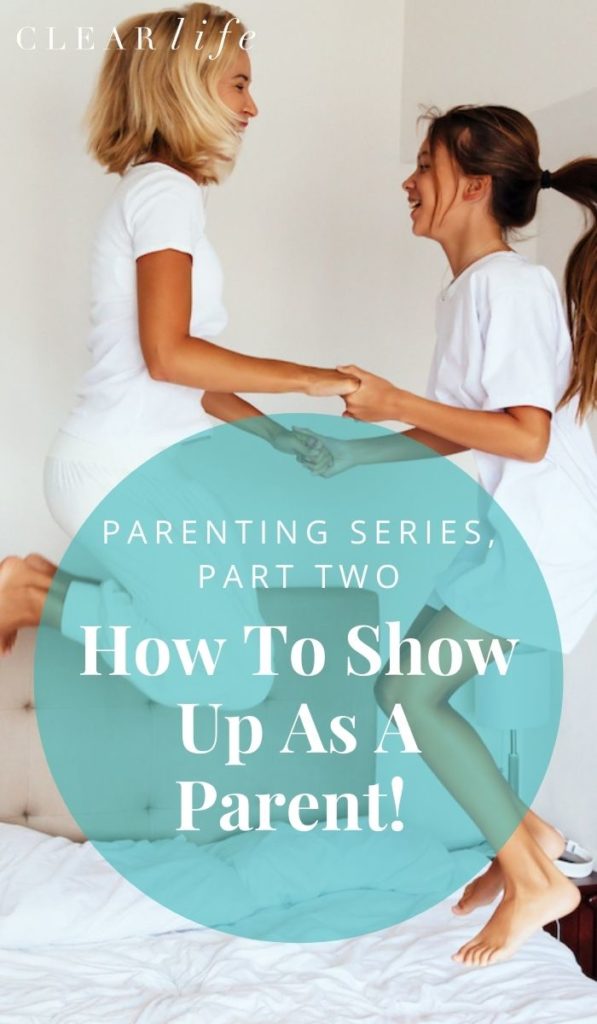 A Parent's Guide Series - Showing Up.