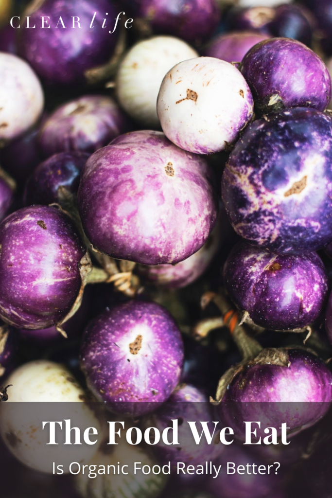 Is Organic Food Really Better?