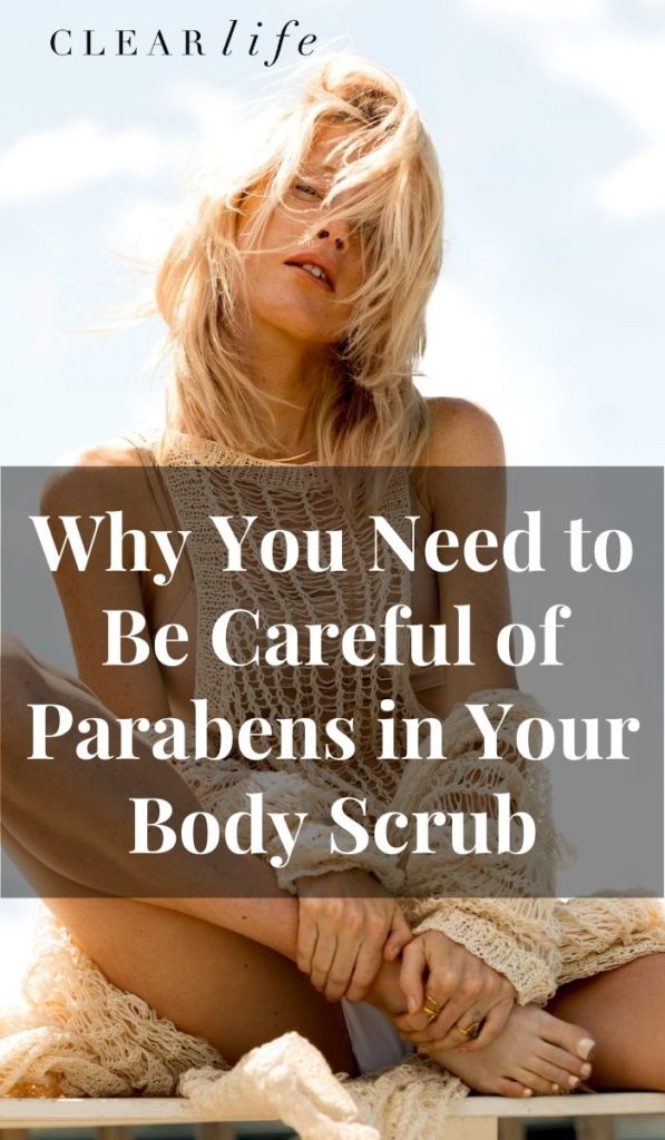 Why-You-Need-to-Be-Careful-of-Parabens-in-Your-Body-Scrub